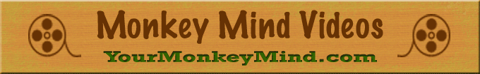 Monkey Mind Videos